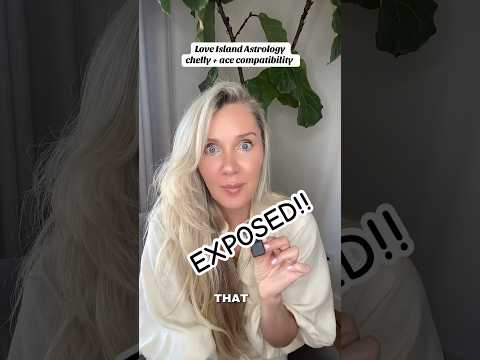 Are CHELLEY and ACE from LOVE ISLAND compatible???🔥Secrets REVEALED! #astrology #zodiac #loveisland