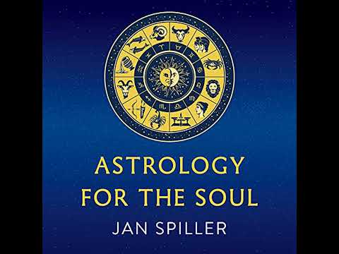 Astrology for the Soul by Jan Spiller | Full Audiobook