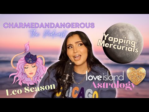 Astrology/Synastry of Love Island Finalists, Leo Szn, what Mercurials NEED | CharmedanDangerous Pod