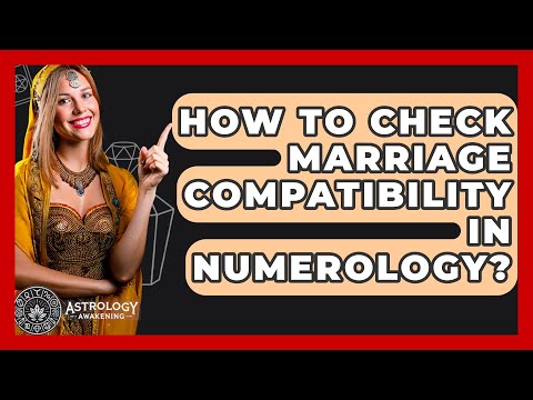 How To Check Marriage Compatibility In Numerology? – Astrology Awakening