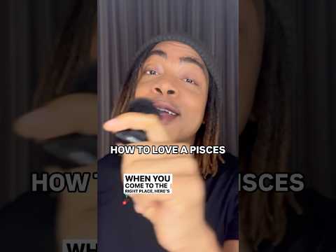 HOW TO LOVE A PISCES  #Pisces #pisceseason  #zodiacsigns #astrology #thatzodiacguy