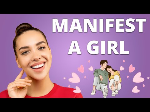 HOW TO MANIFEST A GIRLFRIEND | Law Of Attraction | Spirituali