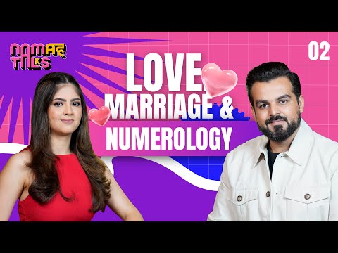 Love, Marriage and Relationship – Numerology | Ep – 2 | Namah Talks | By Rishabh A Grover