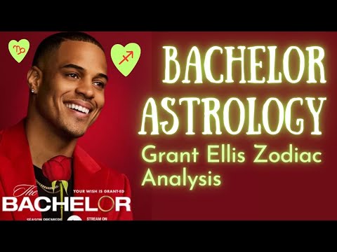 The Bachelor Grant Astrology Analysis